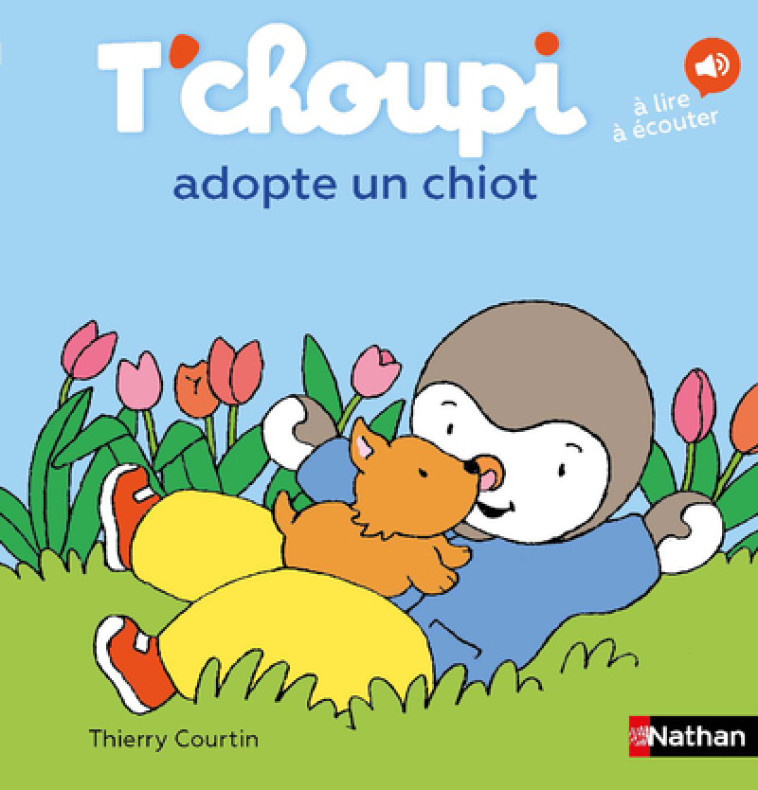 T'choupi adopte un chiot - Thierry Courtin - NATHAN