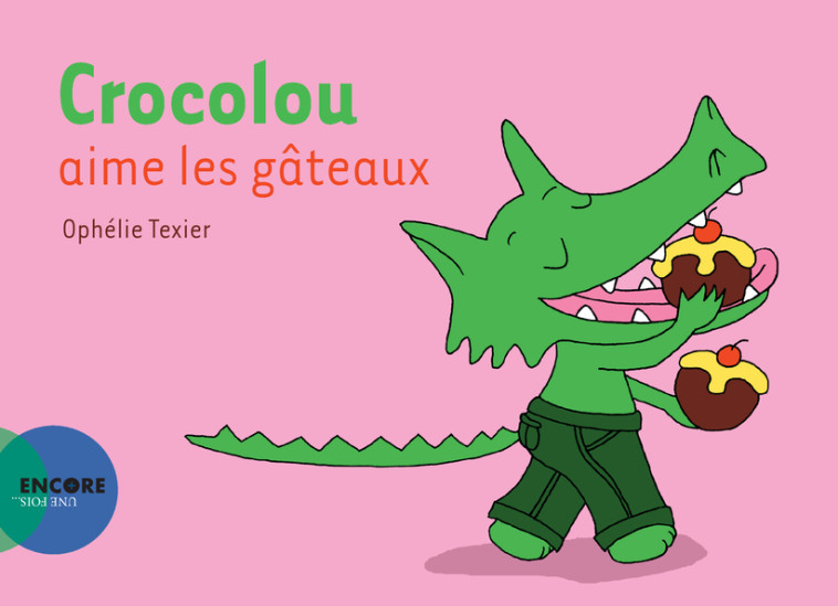 Crocolou aime les gâteaux - Ophélie Texier - ACTES SUD