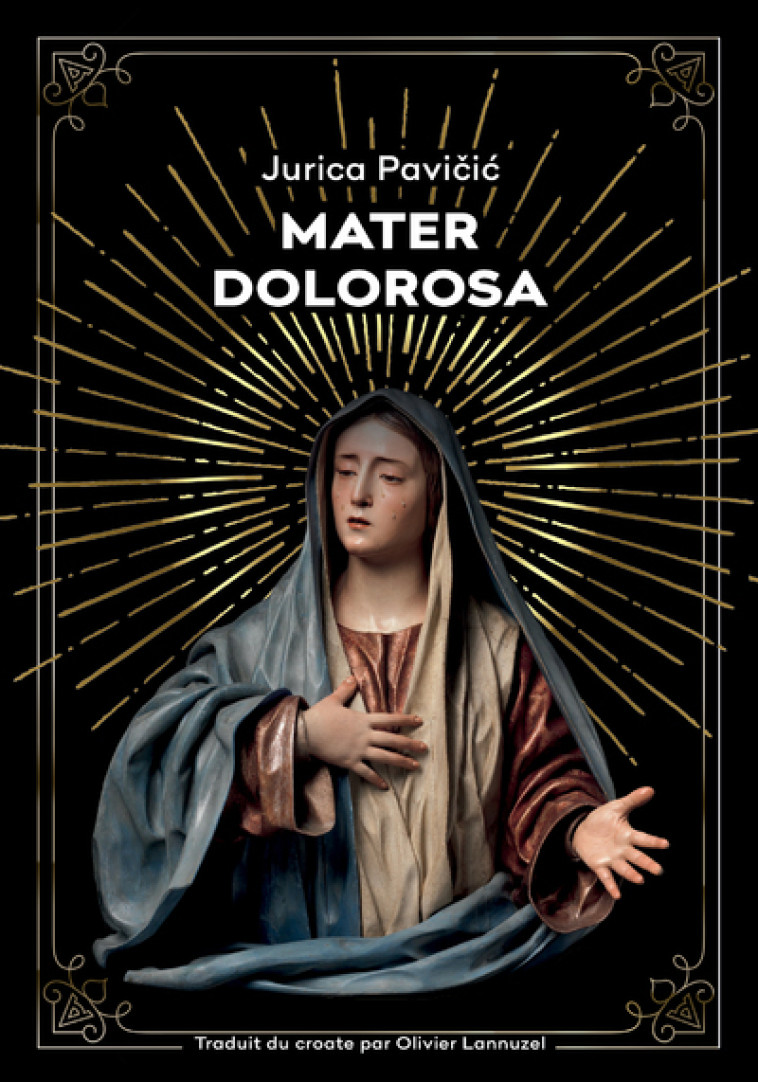 Mater Dolorosa - Jurica Pavicic, Olivier Lannuzel - AGULLO