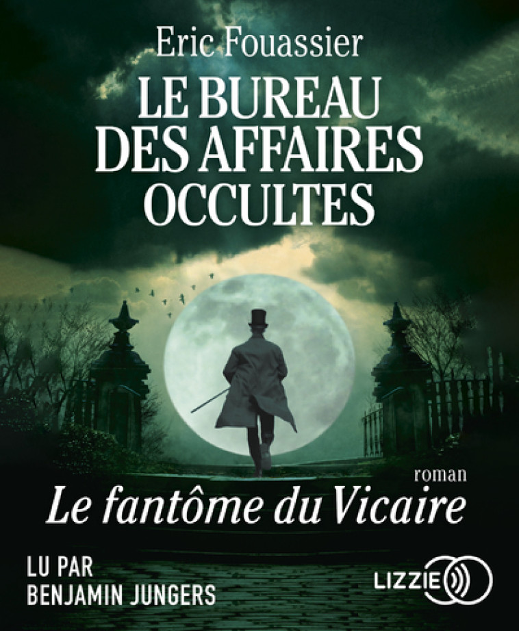 Le Bureau des Affaires Occultes - Tome 2 Le Fantôme du Vicaire - Eric Fouassier, Benjamin Jungers - LIZZIE