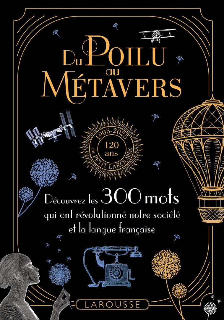 Du poilu au métavers - 300 mots qui reflètent l'évolution de nos sociétés -  Collectif, Yvan Amar, Micheline Guilpain-Giraud, Lenka Hornáková-Civade, Alexandra Koszelyk, Daniel Lacotte, Pierre Lena, Hervé Le Tellier, SOPHIE LOUBIERE, Marcus Malte, Daniel 