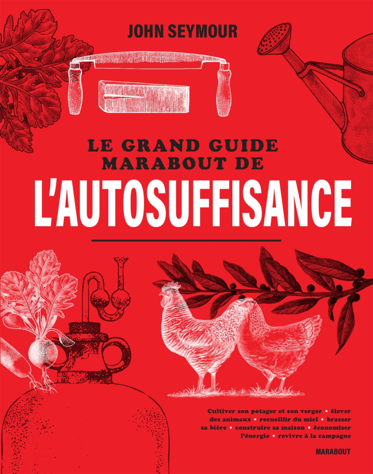 Le grand guide Marabout de l'autosuffisance - SEYMOUR JOHN - MARABOUT