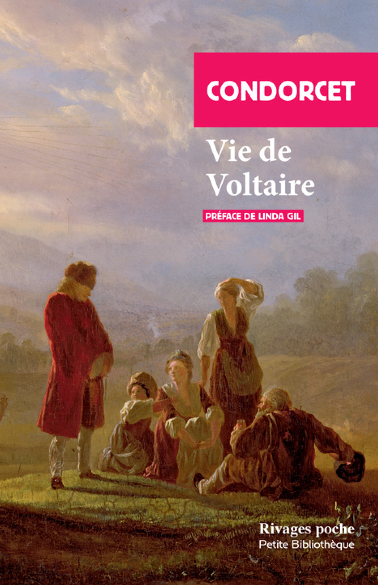 Vie de Voltaire - Nicolas de Condorcet, Linda Gil - RIVAGES