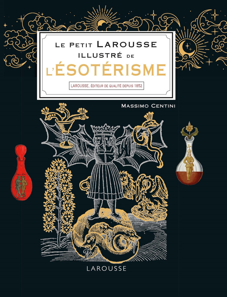 LE PETIT LAROUSSE ILLUSTRE DE L'ESOTERISME - CENTURI MASSIMO - LAROUSSE