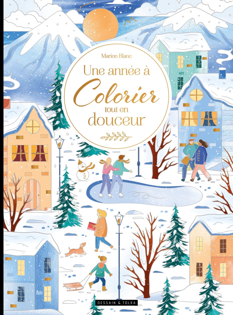 Une année à colorier tout en douceur - Marion Blanc - DESSAIN TOLRA