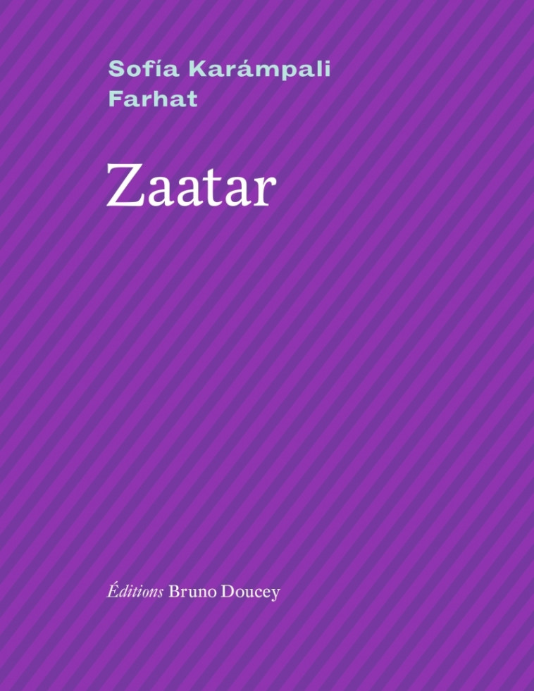 Zaatar - Sofia Karampali Farhat - BRUNO DOUCEY