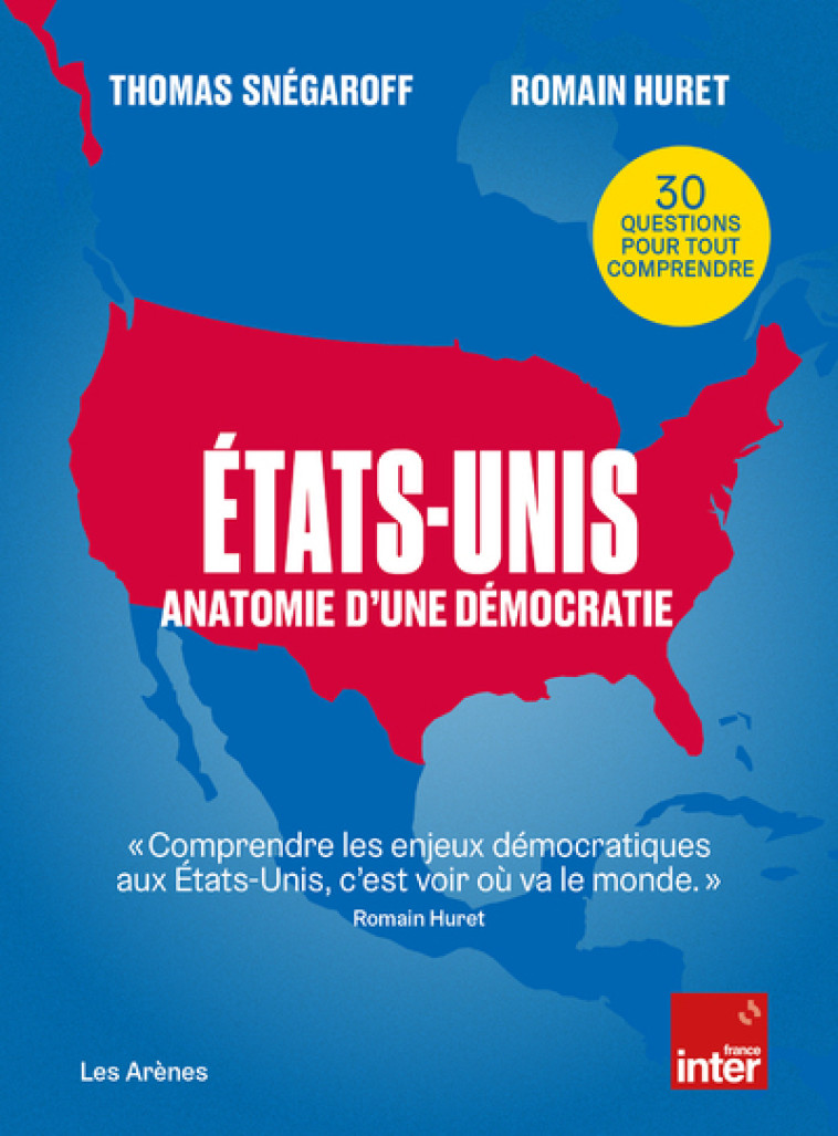 États-Unis - Anatomie d'une démocratie - Thomas Snégaroff, Romain Huret, Floriane Picard, Delphine Papin, Lucie Rondeau du Noyer - ARENES