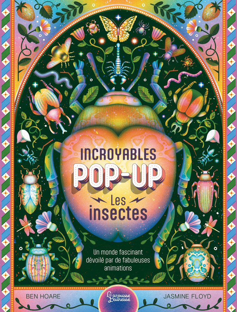 Incroyables pop-up - Les insectes - Ben Hoare, JASMINE FLOYD, Lena Polin - LAROUSSE