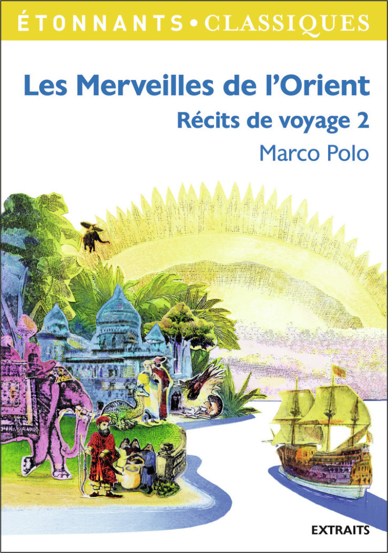 Les Merveilles de l'Orient - Marco Polo - FLAMMARION