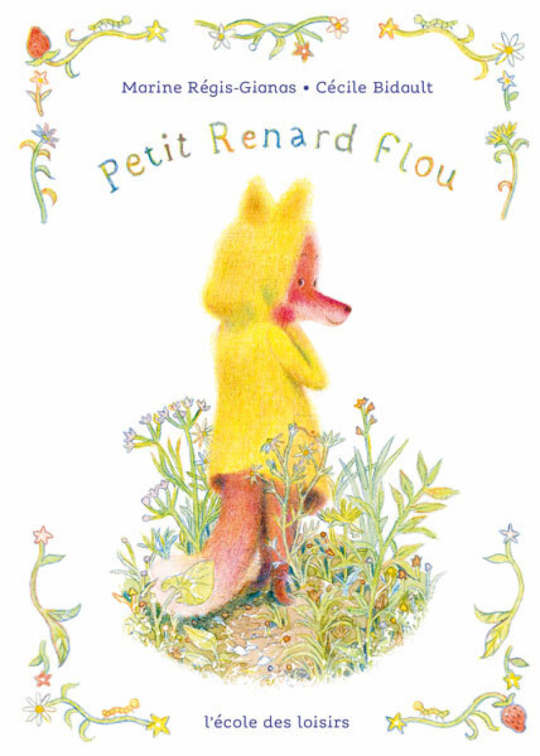 Petit Renard flou -  Régis-Gianas Marine, Marine Régis-Gianas, Cecile  Bidault - EDL