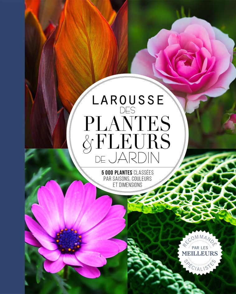 LAROUSSE DES PLANTES ET FLEURS DE JARDIN - XXX - LAROUSSE