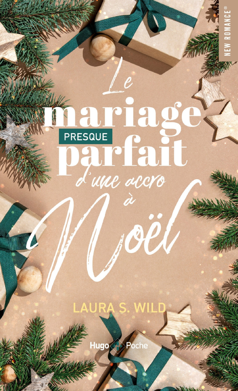 Le mariage presque parfait d'une accro à Noël - Laura s. wild Laura s. wild, Laura S. Wild - HUGO POCHE