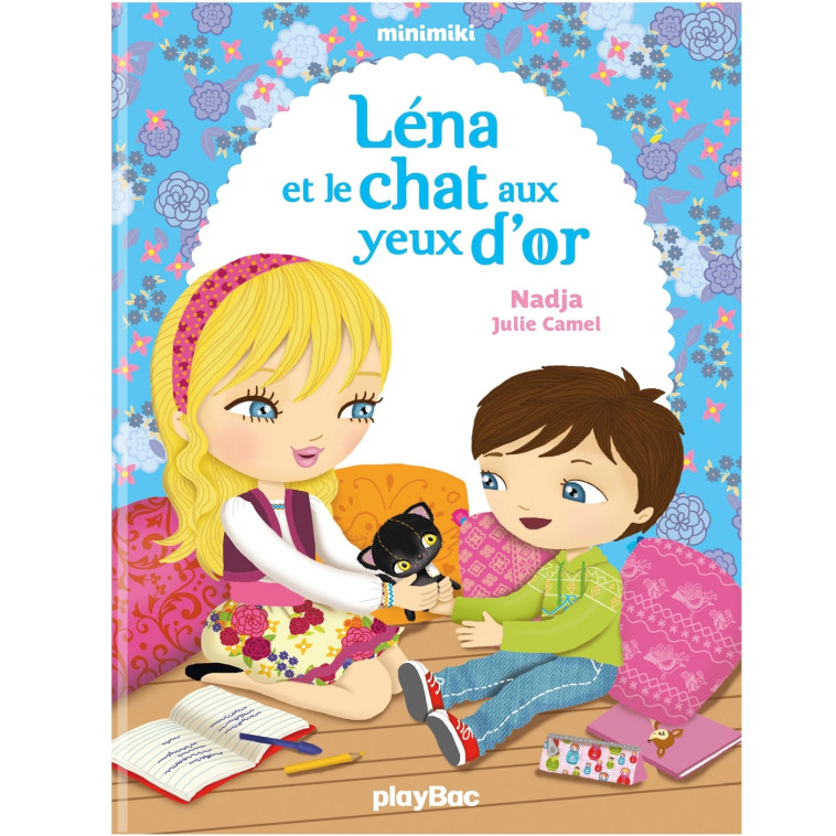 Minimiki - Léna et le chat aux yeux d'or - Tome 4 - Nadja Nadja, Julie Camel,  NADJA - PLAY BAC