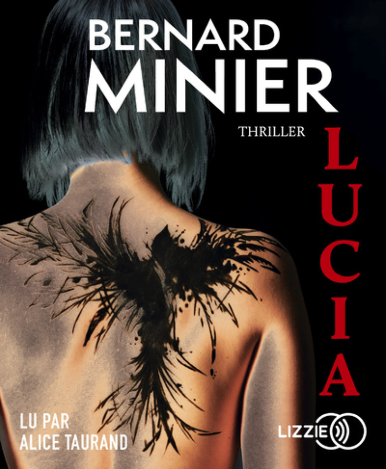 Lucia - Bernard Minier, Alice Taurand - LIZZIE