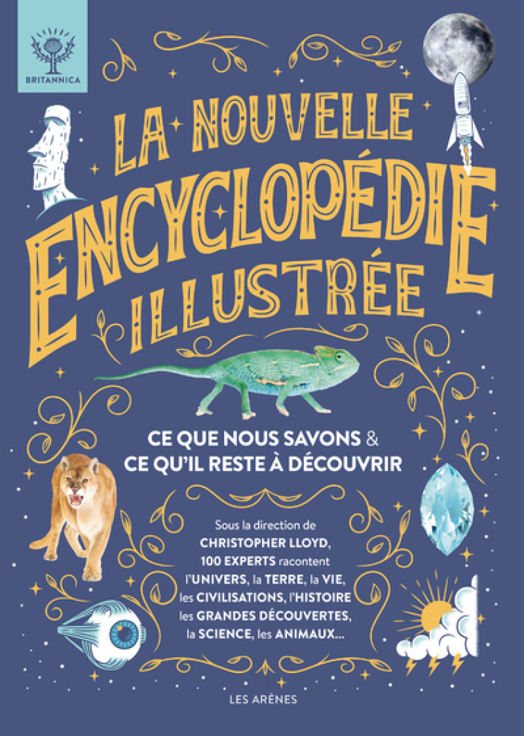 La nouvelle Encyclopédie illustrée - Ce que nous savons & ce qu'il reste à découvrir - Collectif Collectif, Christopher Lloyd, J. E. Luebering,  Collectif - ARENES