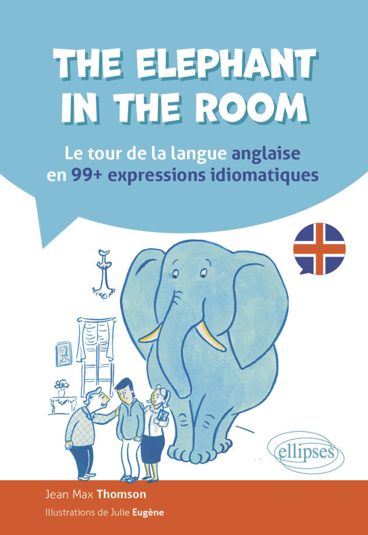 The elephant in the room - Julie Eugène, Jean Max Thomson - ELLIPSES