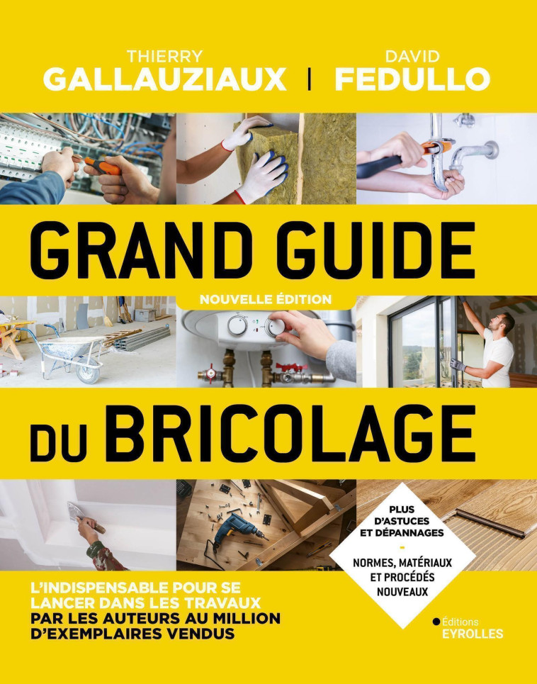 Grand guide du bricolage - Thierry Gallauziaux, David Fedullo - EYROLLES