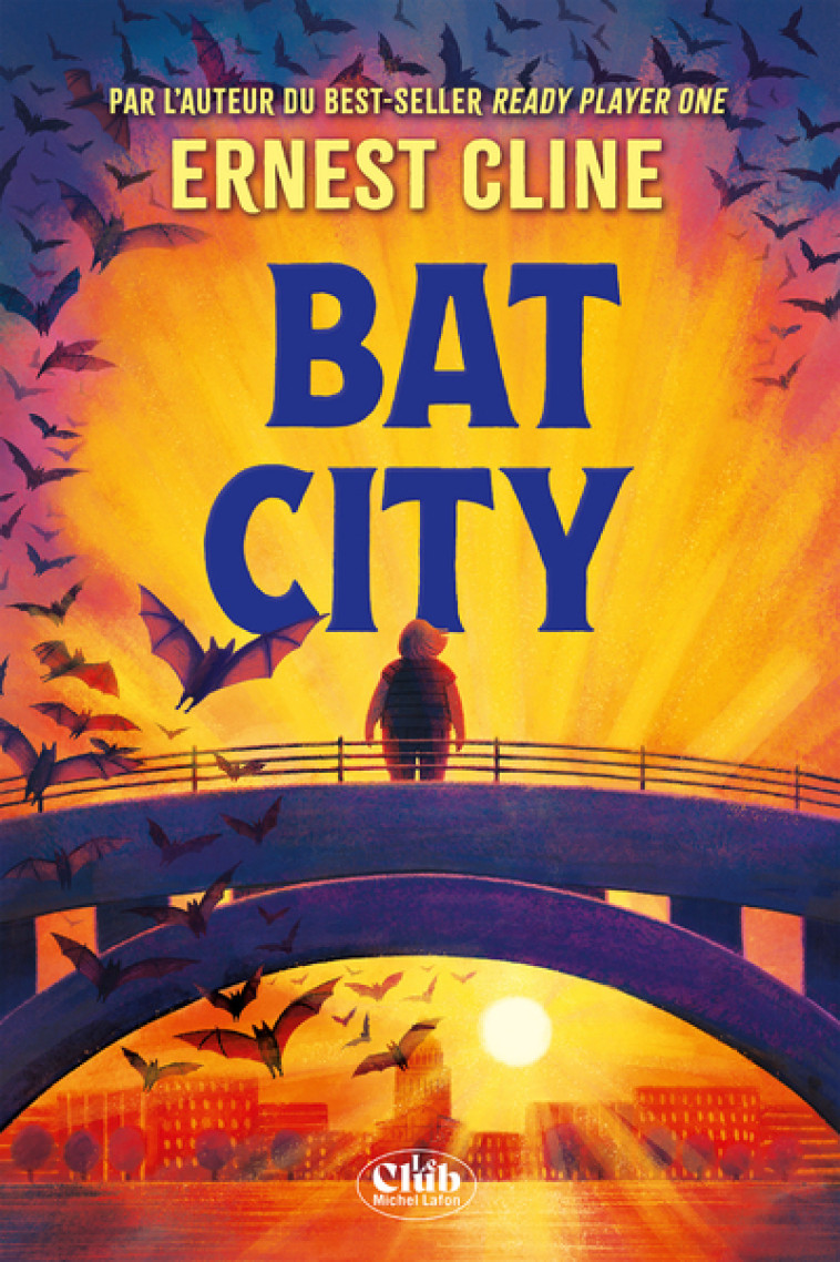 Bat City - Ernest Cline, Valentine Vignault - MICHEL LAFON