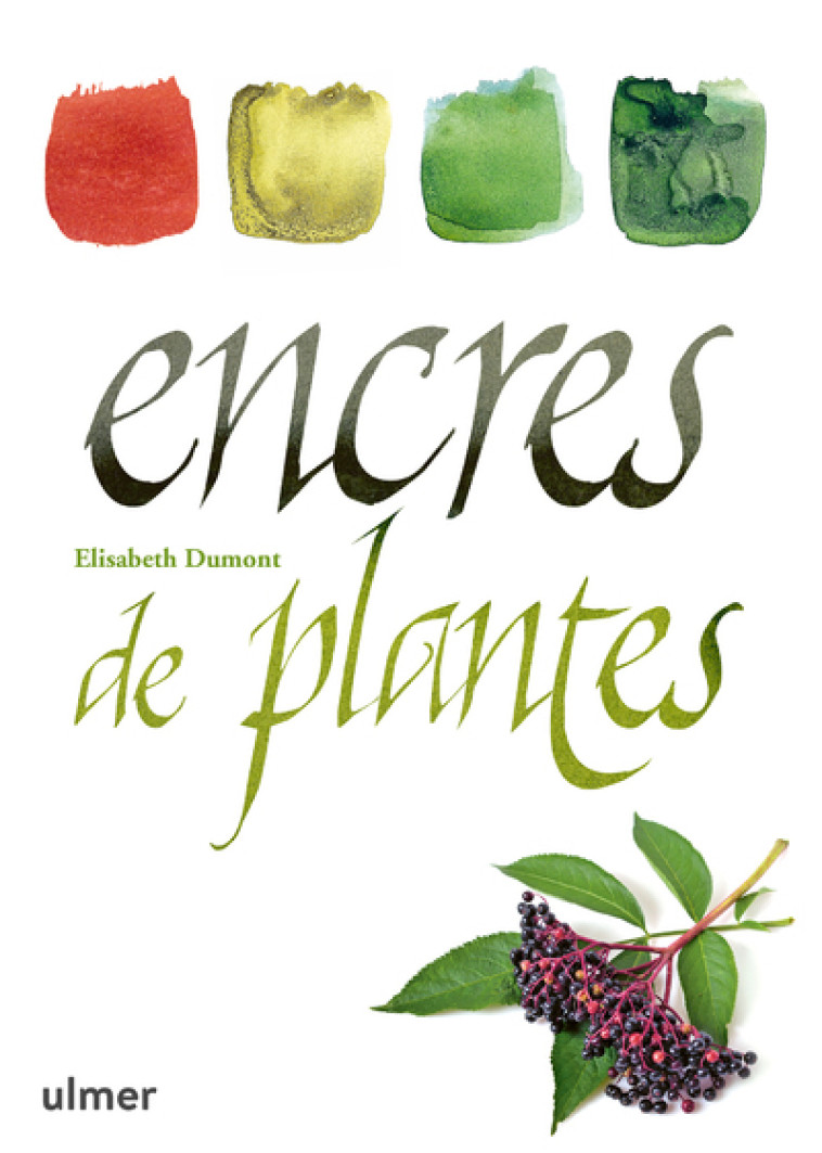 Encres de plantes - Elisabeth Dumont - ULMER