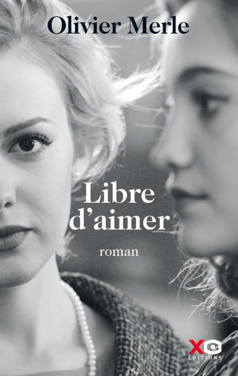 Libre d'aimer - Olivier Merle - XO