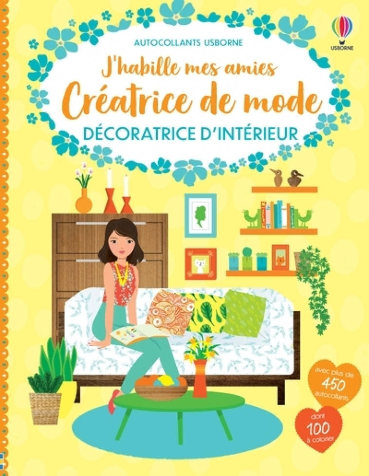 Décoratrice d'intérieur - J'habille mes amies Créatrice de mode - Emily Bone, Stella Baggott, Antonia Miller, Véronique Duran - USBORNE