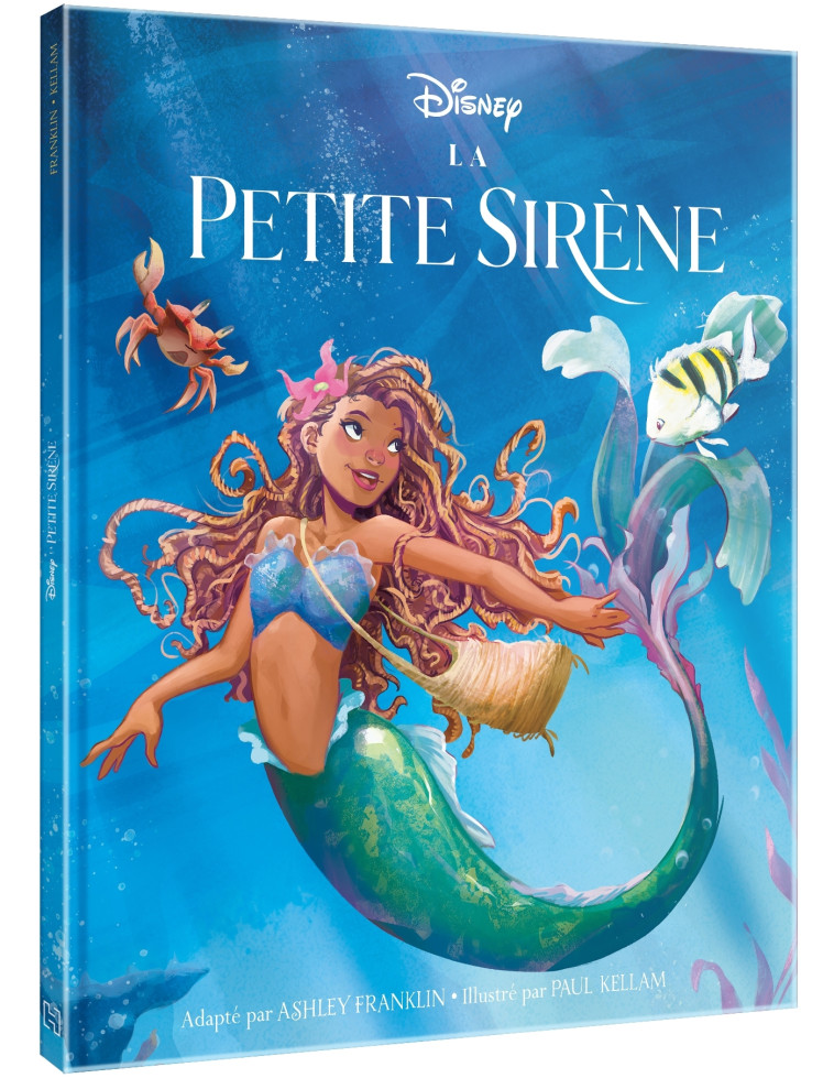 LA PETITE SIRÈNE [LE FILM] - Hors Série - L'histoire du film - Disney Princesses - FRANKLIN / KELLAM - DISNEY HACHETTE