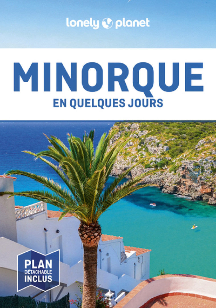 Minorque En quelques jours 3ed - Lonely Planet Lonely Planet,  Lonely Planet - LONELY PLANET