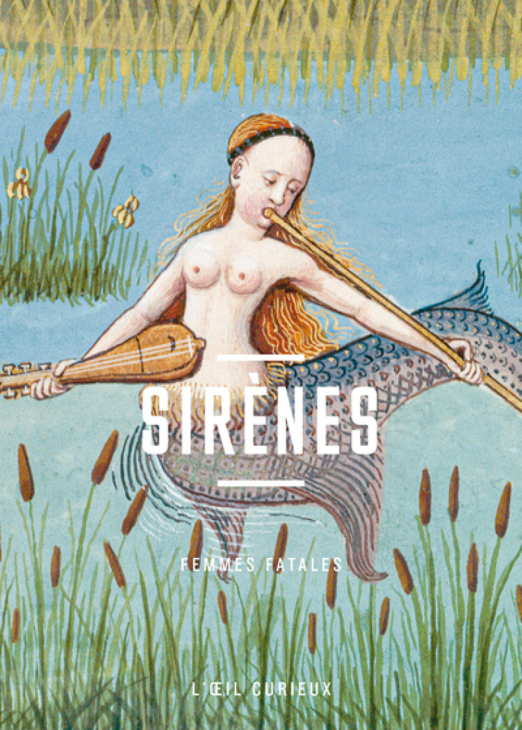 Sirènes - Femmes fatales - Laure Rioust - BNF