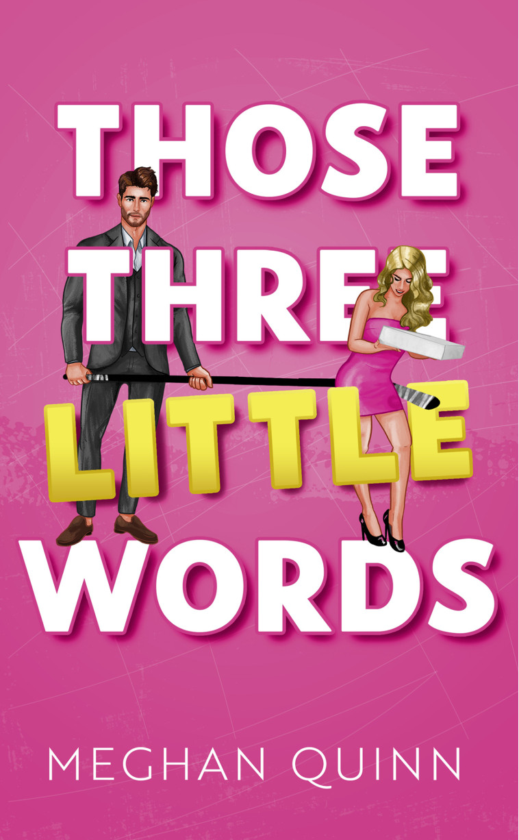 Vancouver Agitators Tome 2 - Those Three Little Words - Meghan Quinn - HACHETTE HLAB