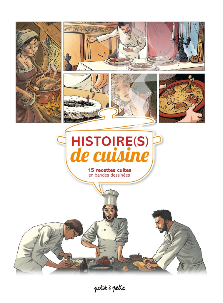 Histoire(s) de cuisine, 15 recettes cultes en BD - COLLECTIF/CORTEZ - PETIT A PETIT