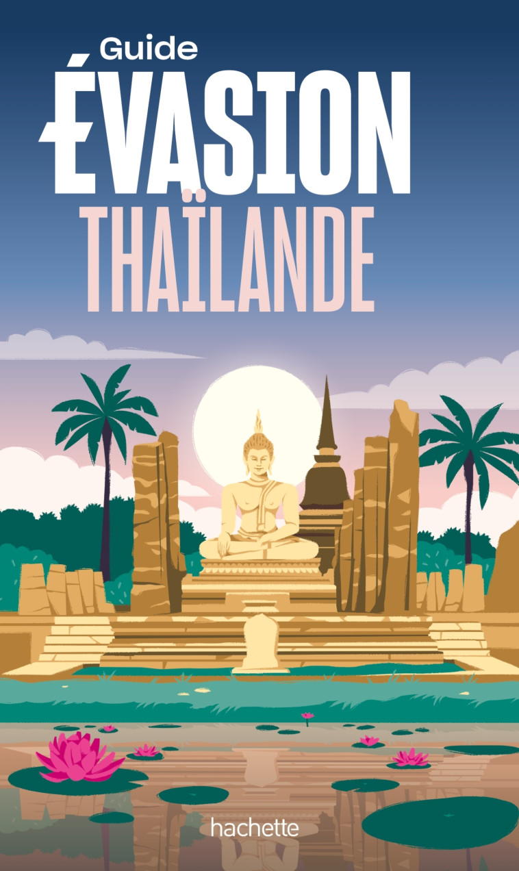 Thaïlande Guide Evasion -   - HACHETTE TOURI