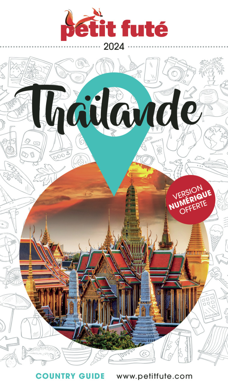 Guide Thailande 2024 Petit Futé -  Auzias d. / labourdette j. & alter - PETIT FUTE