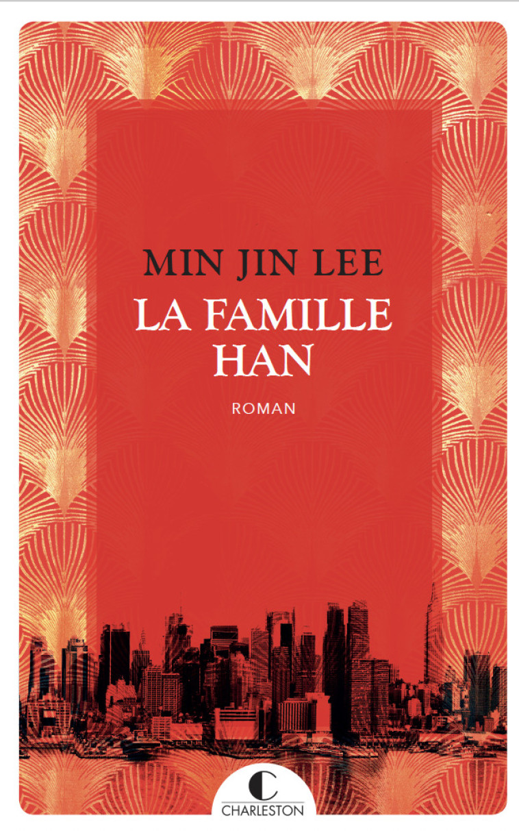 La famille Han - Min Jin Lee, Laura Bourgeois - CHARLESTON