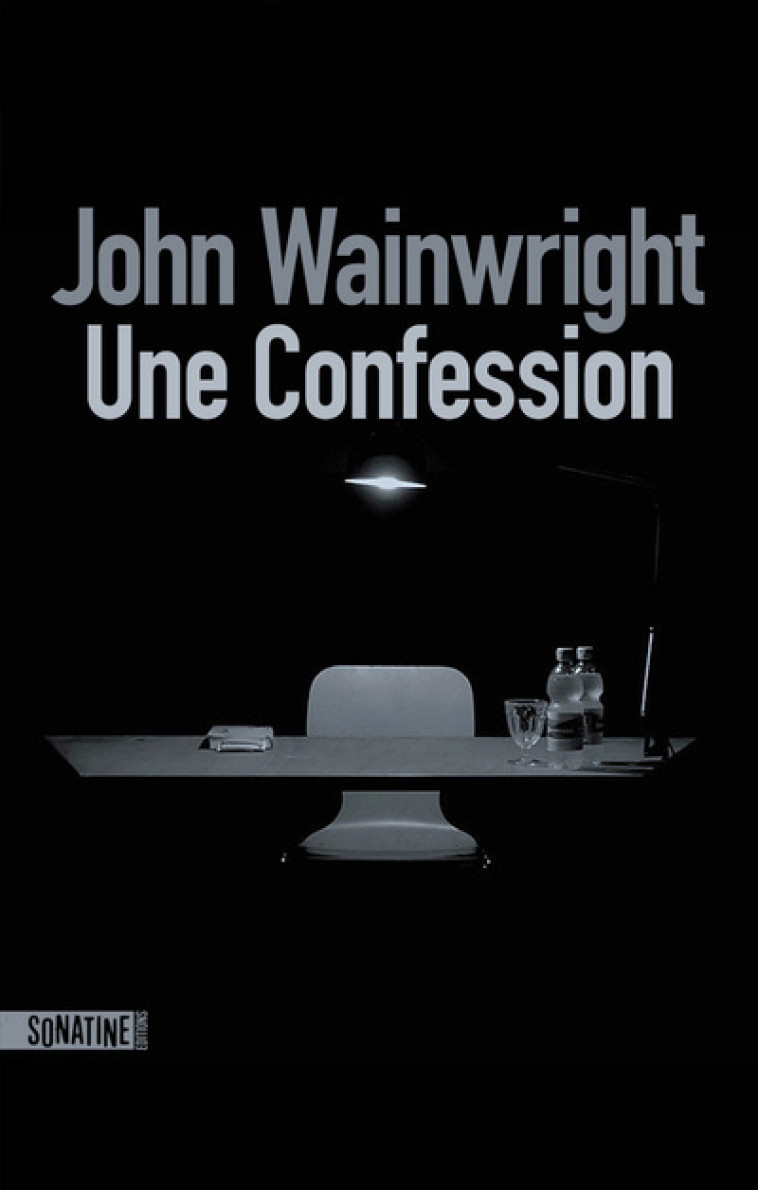 Une confession - John Wainwright, Laurence Romance - SONATINE