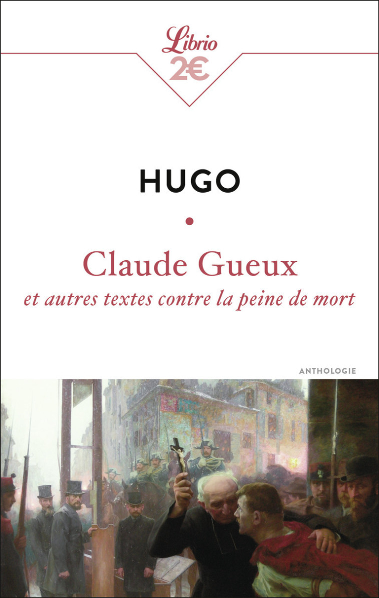 Claude Gueux et autres textes contre la peine de mort - Victor Hugo - J'AI LU