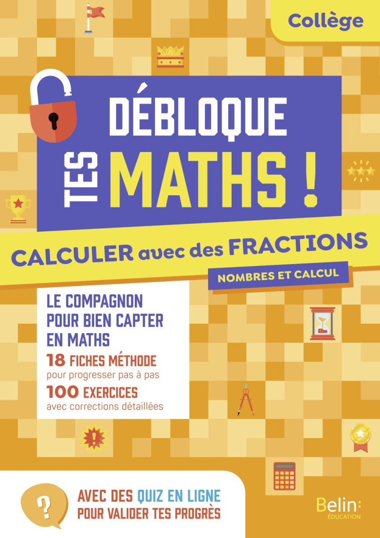 Calculer avec des fractions - Olivier Beer - BELIN EDUCATION