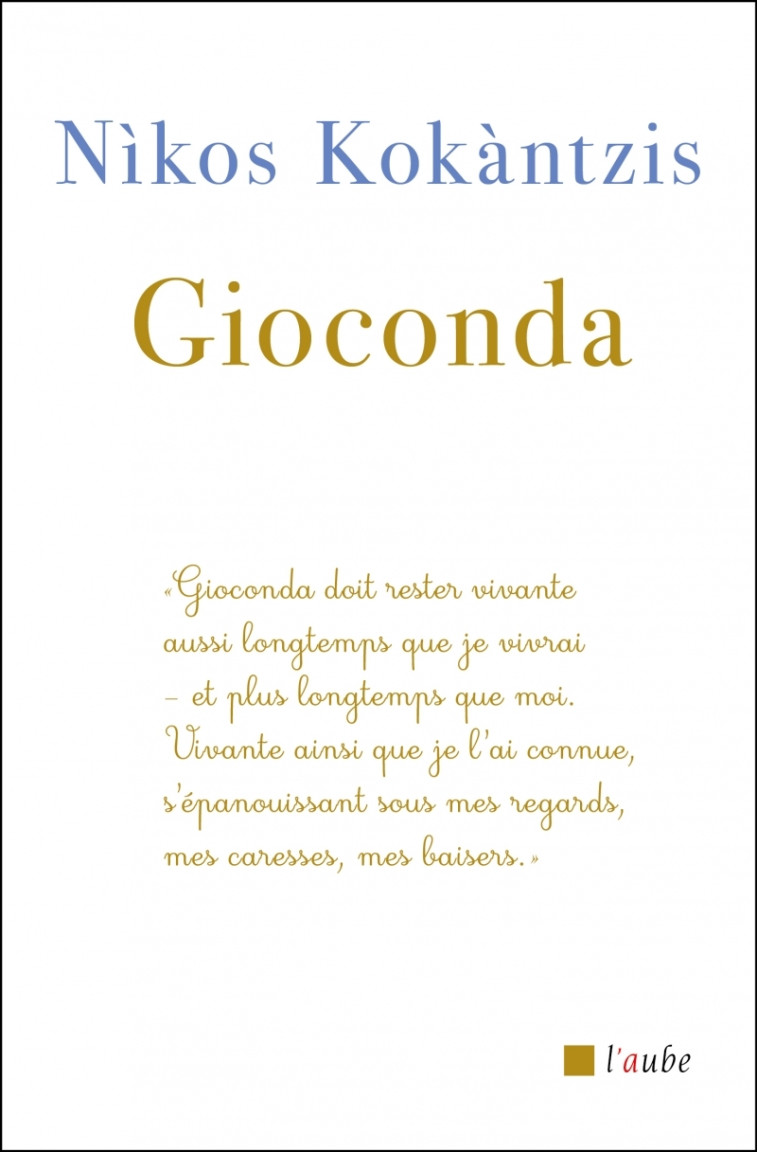 Gioconda - Edition luxe - Nikos KOKANTZIS, Michel Volkovitch - DE L AUBE