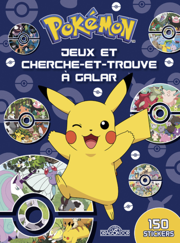 Pokémon - Jeux et cherche-et-trouve à Galar - The Pokémon Company The Pokémon Company - DRAGON D OR