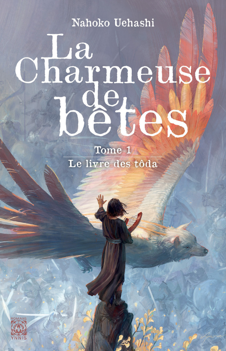 La charmeuse de bêtes, le livre des tôda - Nahoko Uehashi, Patrick Honnoré, Yukari Maeda - YNNIS