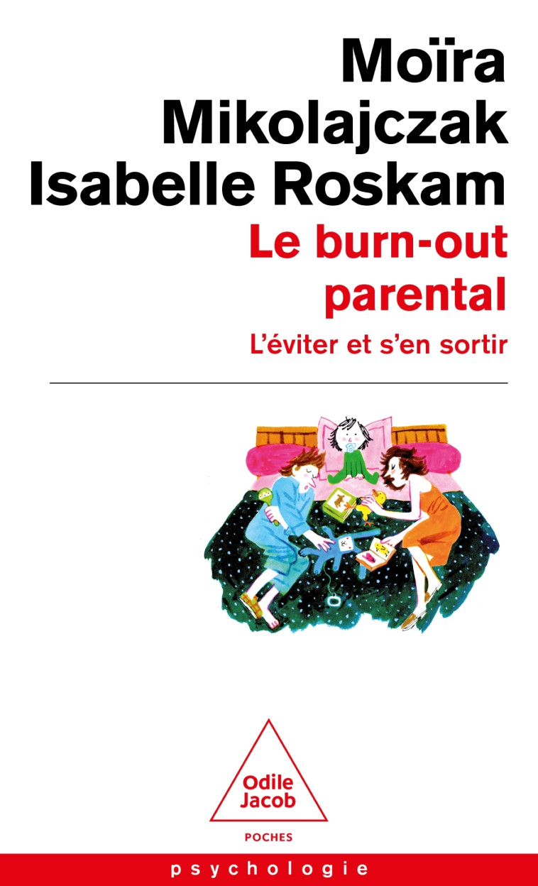 Le Burn-out parental -  Moïra Mikolajczak, Isabelle Roskam - JACOB