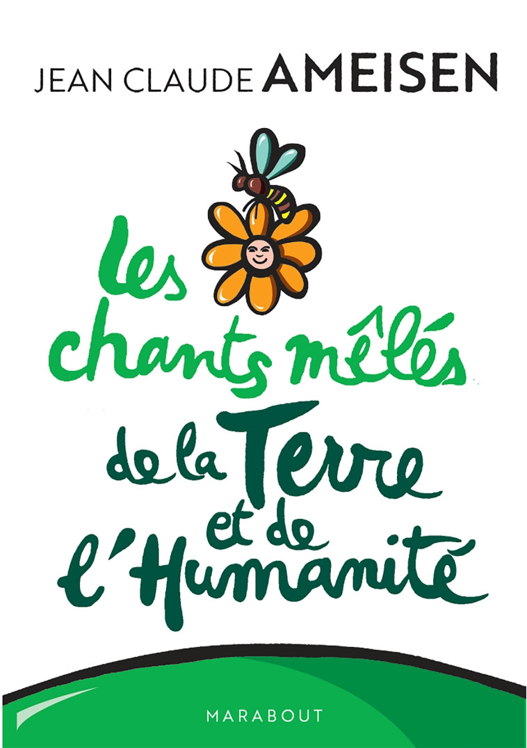 Les chants mêlés de la terre et de l'humanité - Jean-Claude Ameisen - MARABOUT