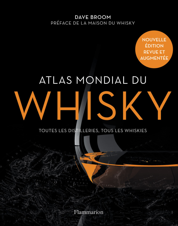 Atlas mondial du whisky - Dave Broom - FLAMMARION