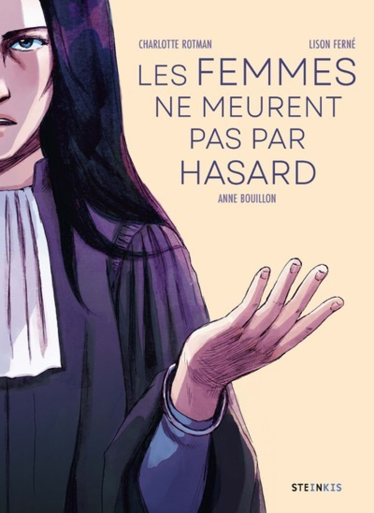 Les Femmes ne meurent pas par hasard - Charlotte Rotmann, Anne Bouillon, Lison Ferné - STEINKIS