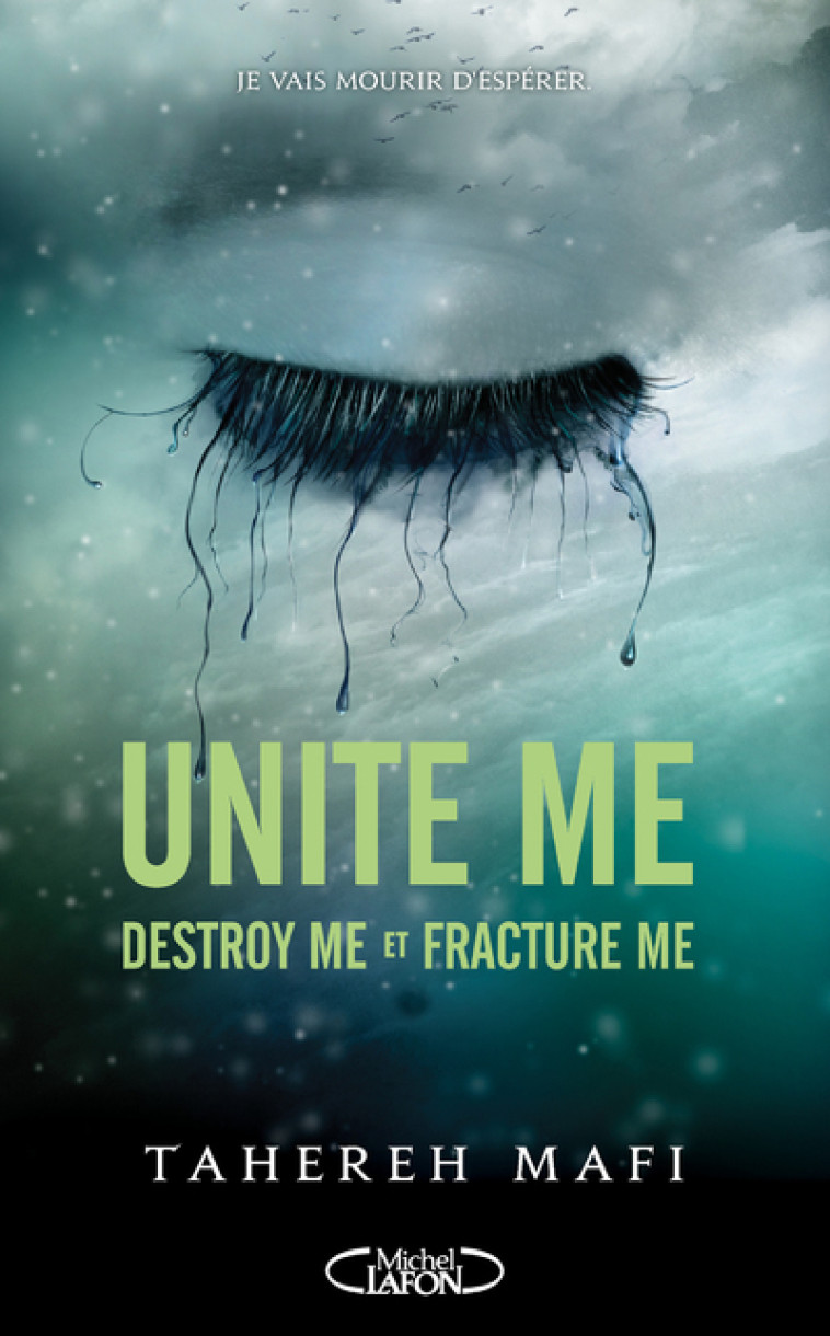 Unite me - Destroy me (1.5) et Fracture Me (2.5) - Les deux nouvelles de la saison 1 - Tahereh Mafi, Jean-Noël Chatain - MICHEL LAFON