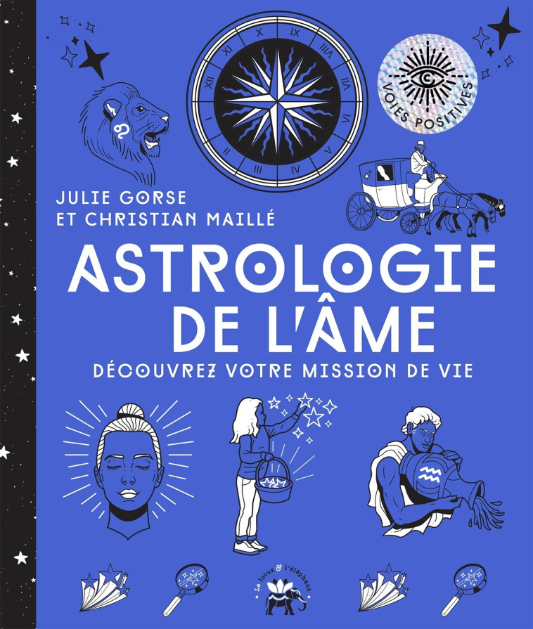 Astrologie de l'âme - Christian Maillé, Julie Gorse - LOTUS ELEPHANT