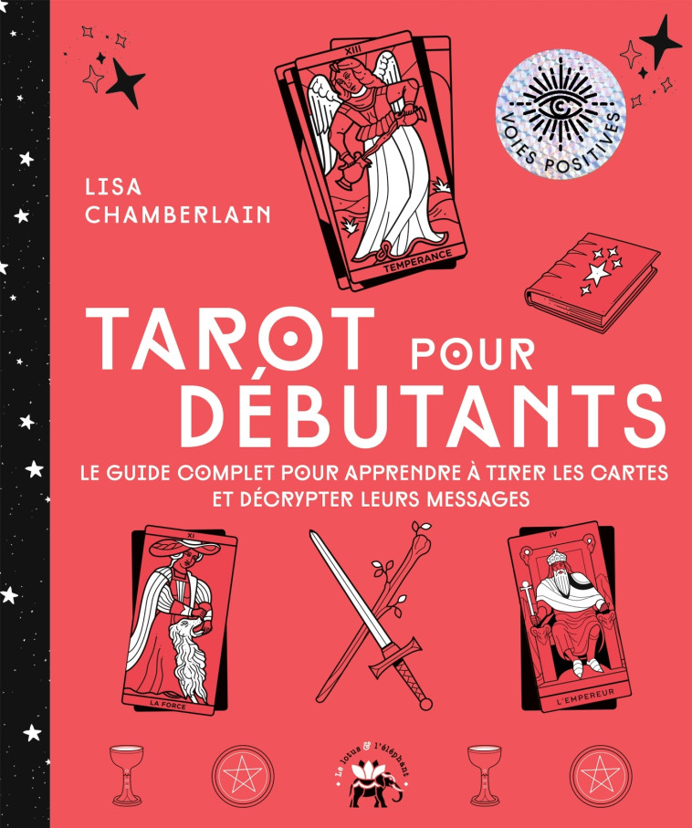 Tarot pour débutants - Lisa Chamberlain - LOTUS ELEPHANT