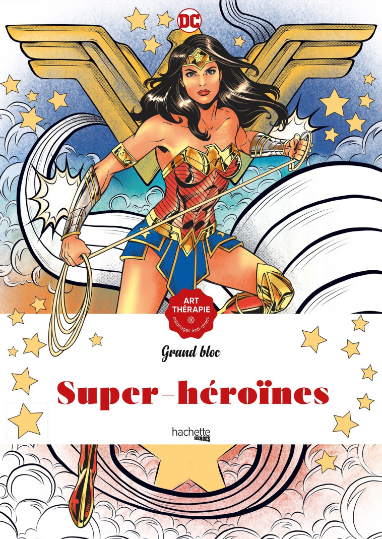 Super-Héroïnes DC Comics - Capucine SIVIGNON - HACHETTE HEROES