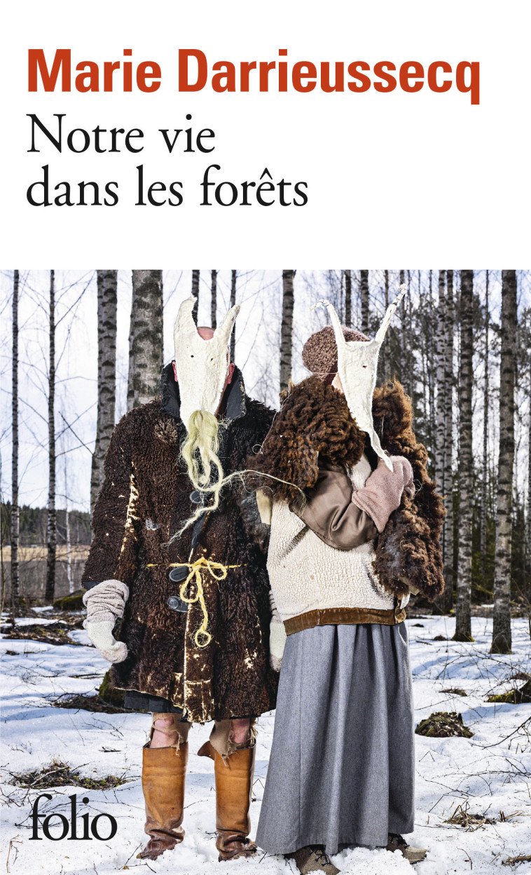 Notre vie dans les forêts - Marie DARRIEUSSECQ - FOLIO