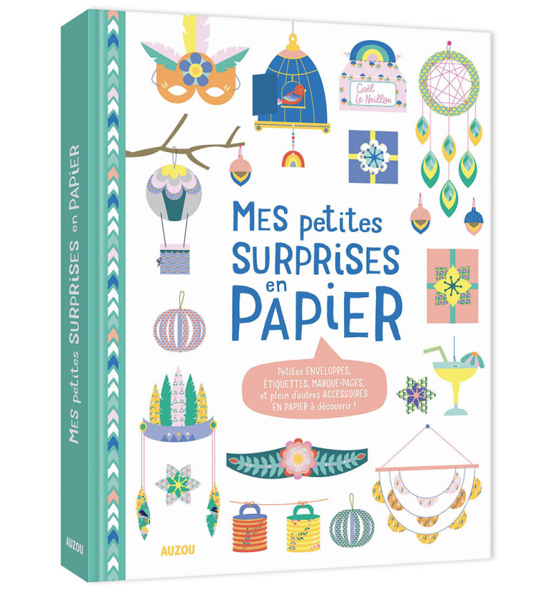 MES PETITES SURPRISES EN PAPIER - Gaël Le Neillon - AUZOU