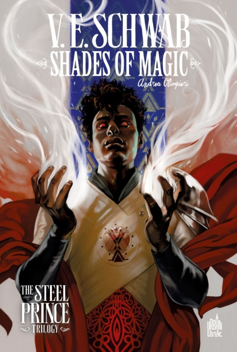 Shades of Magic tome 3 - SCHWAB V.E. SCHWAB V.E., OLIMPIERI Andrea OLIMPIERI Andrea,  SCHWAB V.E.,  OLIMPIERI Andrea - URBAN COMICS